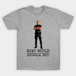 What Would Diggle Do? T-Shirt